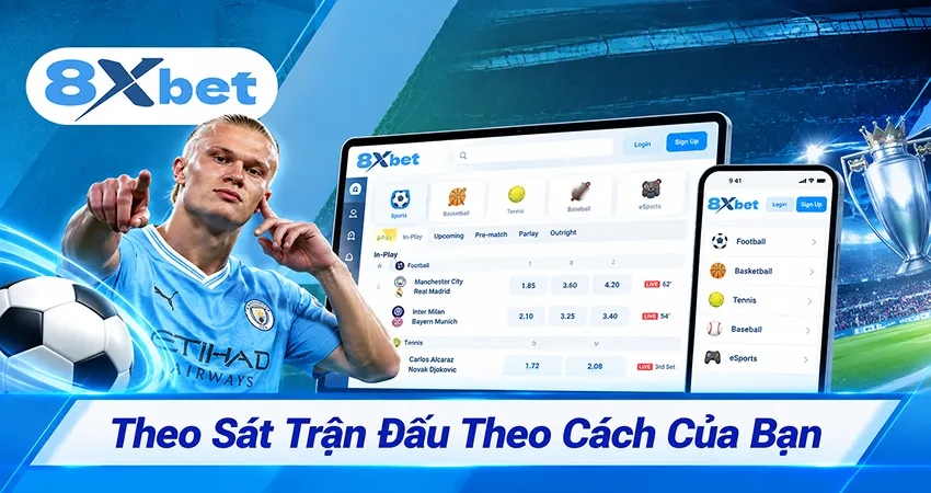 Theo Sát Trận Đấu Theo Cách Của Bạn